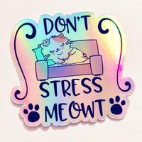 Flora Don't Stress Meowt Holographic Sticker Decal